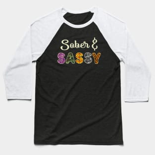 Sober & Sassy Baseball T-Shirt